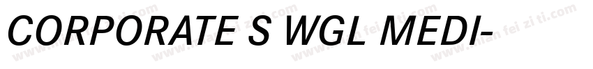CORPORATE S WGL MEDI字体转换